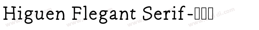 Higuen Flegant Serif字体转换